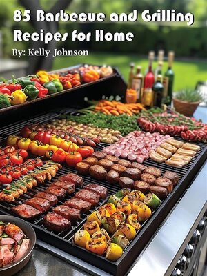 cover image of 85 Barbecue and Grilling Recipes for Home